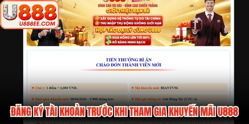 Đăng ký tài khoản trước khi tham gia khuyến mãi U888