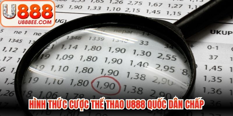 Hình thức cược thể thao U888 quốc dân chấp