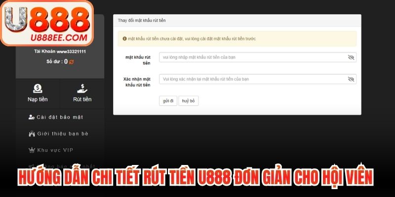 Hướng dẫn chi tiết rút tiền U888 đơn giản cho hội viên mới