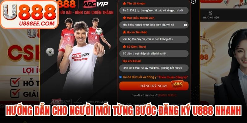Hướng dẫn cho người mới từng bước đăng ký U888 nhanh